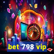 bet 798 vip